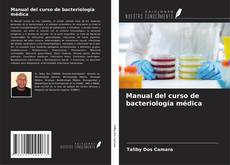 Capa do livro de Manual del curso de bacteriología médica 