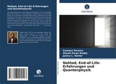 Buchcover von Nahtod, End-of-Life-Erfahrungen und Quantenphysik