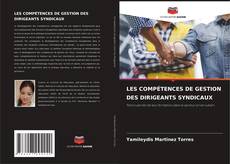 Buchcover von LES COMPÉTENCES DE GESTION DES DIRIGEANTS SYNDICAUX