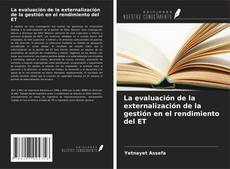 Borítókép a  La evaluación de la externalización de la gestión en el rendimiento del ET - hoz