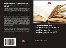 Buchcover von L'évaluation de l'externalisation de la gestion sur la performance de l'ET