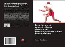 Capa do livro de Les principales caractéristiques physiques et physiologiques de la lutte de compétition 