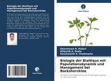 Bookcover of Biologie der Blattlaus mit Populationsdynamik und Management bei Bockshornklee