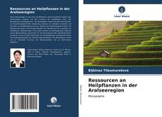 Capa do livro de Ressourcen an Heilpflanzen in der Aralseeregion 