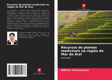 Buchcover von Recursos de plantas medicinais na região do Mar de Aral