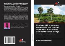 Buchcover von Biodiversità e sviluppo sostenibile sull'isola di Idjwi nella Repubblica Democratica del Congo