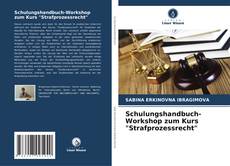 Copertina di Schulungshandbuch-Workshop zum Kurs "Strafprozessrecht"