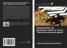 Buchcover von Manual-taller de formación sobre el curso "Derecho procesal penal"