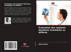 Capa do livro de Évaluation des implants dentaires immédiats ou différés 