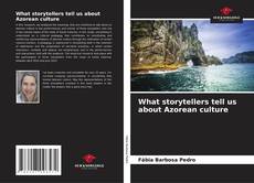 What storytellers tell us about Azorean culture kitap kapağı