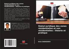 Portada del libro de Statut juridique des zones résidentielles et non résidentielles : théorie et pratique