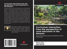 Обложка Curriculum interaction from the perspective of rural education in the Amazon