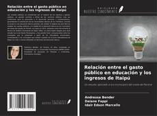 Bookcover of Relación entre el gasto público en educación y los ingresos de Itaipú
