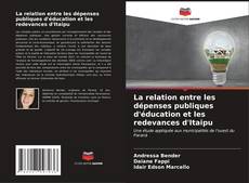 Capa do livro de La relation entre les dépenses publiques d'éducation et les redevances d'Itaipu 