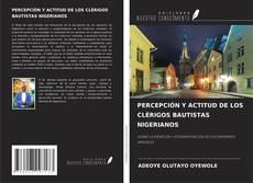 Buchcover von PERCEPCIÓN Y ACTITUD DE LOS CLÉRIGOS BAUTISTAS NIGERIANOS