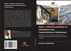 Capa do livro de Kwara : réformes politiques et réalisations sous l'administration d'Abdulrazaq 