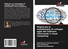 Buchcover von Migliorare la metodologia di sviluppo agile del software utilizzando il cloud computing