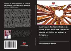 Couverture de Aperçus de la discrimination de caste et des atrocités commises contre les Dalits en Inde et à l'étranger