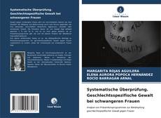 Capa do livro de Systematische Überprüfung. Geschlechtsspezifische Gewalt bei schwangeren Frauen 