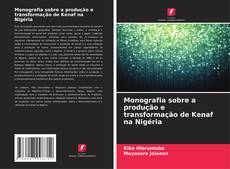 Обложка Monografia sobre a produção e transformação de Kenaf na Nigéria