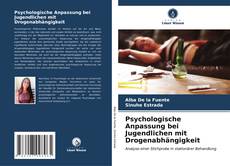 Bookcover of Psychologische Anpassung bei Jugendlichen mit Drogenabhängigkeit