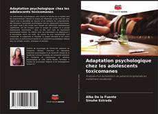 Couverture de Adaptation psychologique chez les adolescents toxicomanes