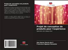 Bookcover of Projet de conception de produits pour l'expérience