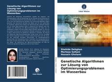 Bookcover of Genetische Algorithmen zur Lösung von Optimierungsproblemen im Wasserbau