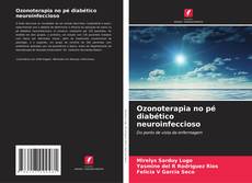 Ozonoterapia no pé diabético neuroinfeccioso kitap kapağı
