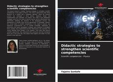 Portada del libro de Didactic strategies to strengthen scientific competencies