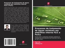 Couverture de Processos de tratamento de águas residuais por eletrólise interna Fe/C e Fe/Cu