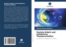 Buchcover von Soziale Arbeit und kollektives Theaterschaffen