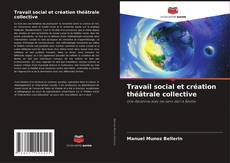 Capa do livro de Travail social et création théâtrale collective 