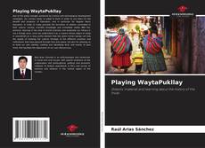 Capa do livro de Playing WaytaPukllay 