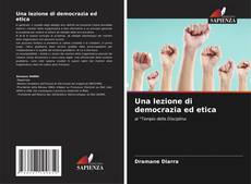 Copertina di Una lezione di democrazia ed etica