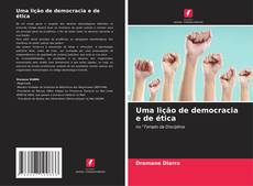 Uma lição de democracia e de ética kitap kapağı