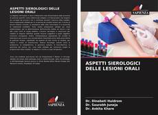 ASPETTI SIEROLOGICI DELLE LESIONI ORALI kitap kapağı