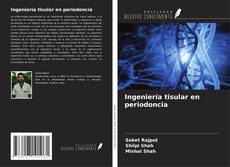 Bookcover of Ingeniería tisular en periodoncia