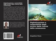 Portada del libro de Digitalizzazione e sostenibilità degli archivi delle risorse della conoscenza