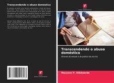 Bookcover of Transcendendo o abuso doméstico