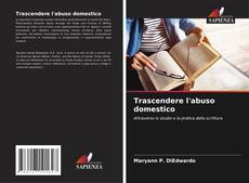 Buchcover von Trascendere l'abuso domestico