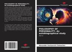 Bookcover of PHILOSOPHY OF PERSONALITY: An autobiographical study