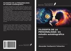 Bookcover of FILOSOFÍA DE LA PERSONALIDAD: Un estudio autobiográfico