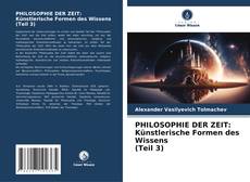 Buchcover von PHILOSOPHIE DER ZEIT: Künstlerische Formen des Wissens (Teil 3)