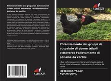 Couverture de Potenziamento dei gruppi di autoaiuto di donne tribali attraverso l'allevamento di pollame da cortile