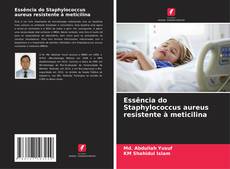 Capa do livro de Essência do Staphylococcus aureus resistente à meticilina 