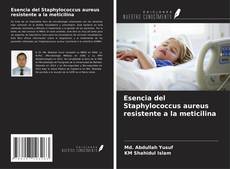 Couverture de Esencia del Staphylococcus aureus resistente a la meticilina