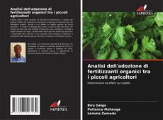 Обложка Analisi dell'adozione di fertilizzanti organici tra i piccoli agricoltori