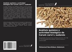 Buchcover von Análisis químico y actividad biológica de Carum carvi L sudanés