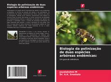 Portada del libro de Biologia da polinização de duas espécies arbóreas endémicas: